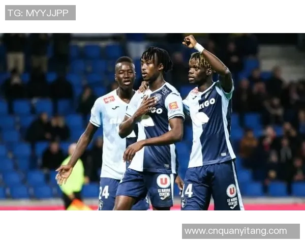 阿雅克肖与勒阿弗尔对决前瞻分析及双方近期状态评估 阿雅克肖与勒阿弗尔对决前瞻分析及双方近期状态评估